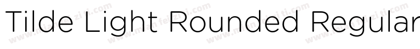 Tilde Light Rounded Regular字体转换